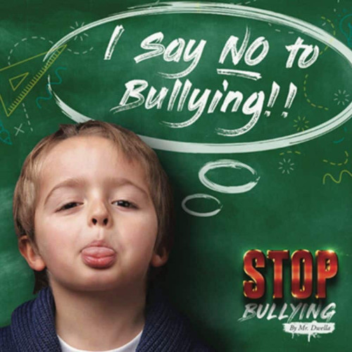 STOP BULLYING - Mr. Dwella
