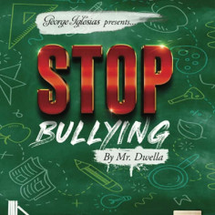 STOP BULLYING - Mr. Dwella