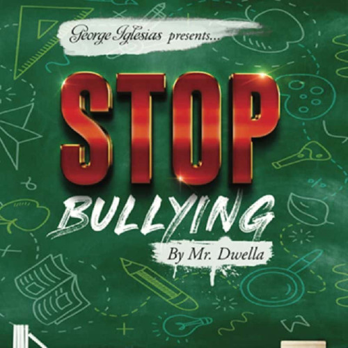 STOP BULLYING - Mr. Dwella