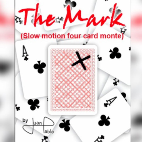 THE MARK (3 card monte) - Juan Pablo