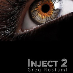 INJECT 2 - GREG ROSTAMI